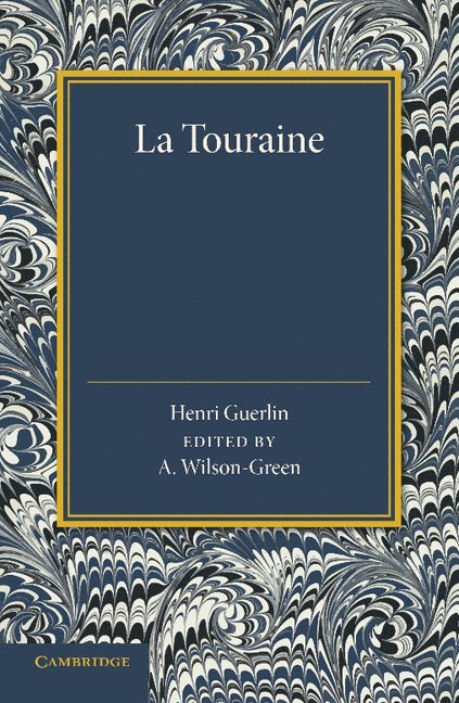 Henri Guerlin, Arthur Wilson-Green - La Touraine, Häftad