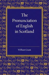 bokomslag The Pronunciation of English in Scotland