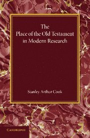 Stanley Arthur Cook - Place of the Old Testament in Modern Research, Häftad