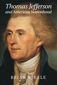 bokomslag Thomas Jefferson and American Nationhood