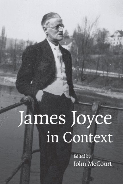 John (Universita degli Studi Roma Tre) McCourt, John McCourt, John Mccourt - James Joyce in Context, Häftad