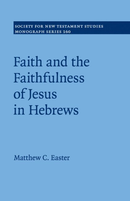 Faith and the Faithfulness of Jesus in Hebrews 1