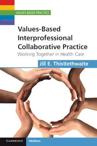bokomslag Values-Based Interprofessional Collaborative Practice