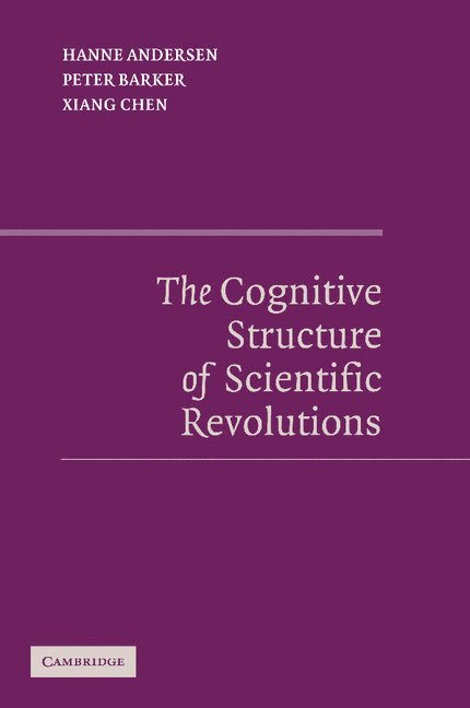 The Cognitive Structure of Scientific Revolutions 1