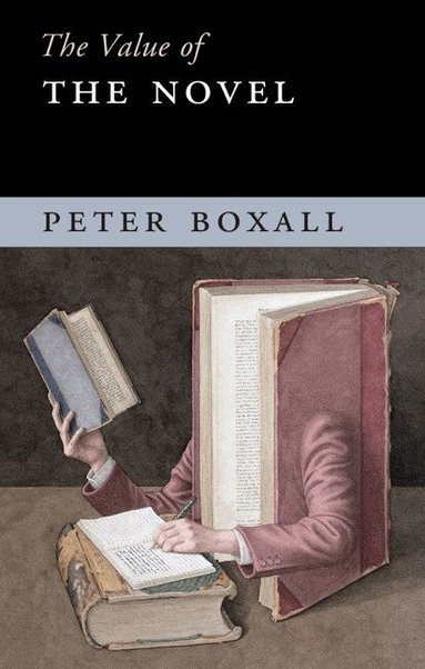 Peter Boxall - The Value of the Novel, Häftad