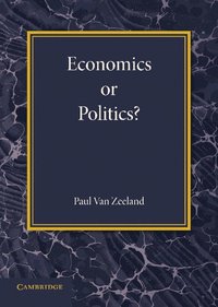 bokomslag Economics or Politics?