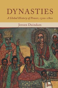 bokomslag Dynasties: A Global History of Power, 1300-1800