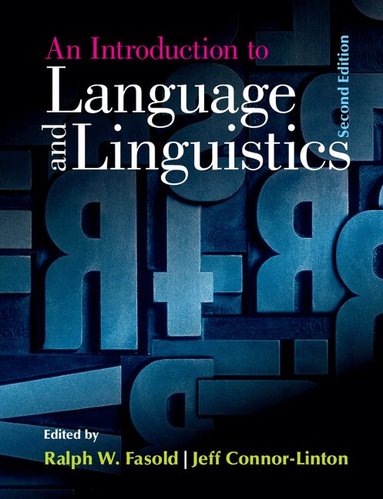 Ralph W. Fasold, Jeff Connor-Linton - An Introduction to Language and Linguistics, Häftad