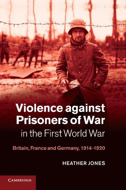 Violence against Prisoners of War in the First World War 1