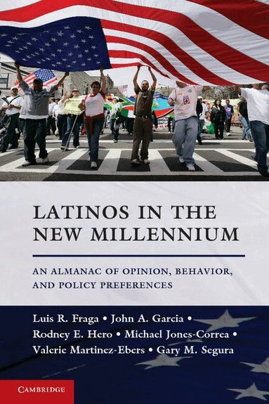 Luis R. Fraga, John A. Garcia, Rodney E. Hero, Michael Jones-Correa, Valerie Martinez-Ebers, Gary M. Segura - Latinos in the New Millennium, Häftad