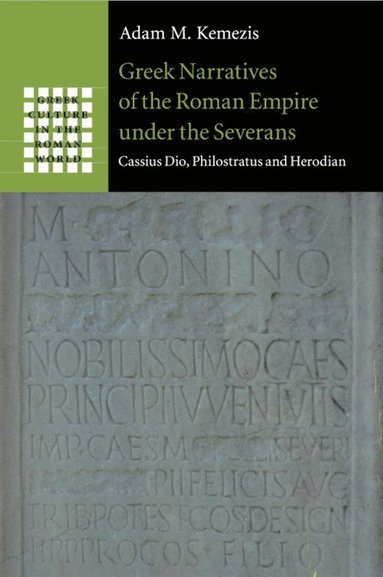 bokomslag Greek Narratives of the Roman Empire under the Severans