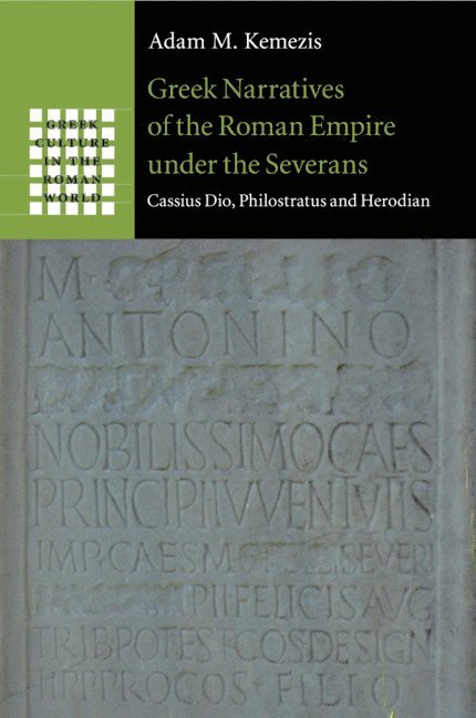 Greek Narratives of the Roman Empire under the Severans 1