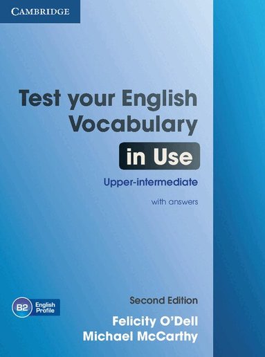 Felicity O'Dell, Michael McCarthy - Test Your English Vocabulary in Use Upper-intermediate Book with Answers, Häftad