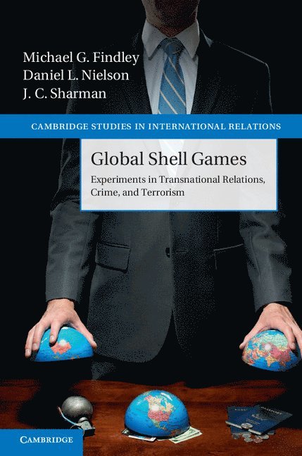 Austin) Findley, Michael G. (University of Texas, Utah) Nielson, Daniel L. (Brigham Young University, Queensland) Sharman, J. C. (Griffith University, Michael G. Findley, Daniel L. Nielson, J. C. Sharman - Global Shell Games, Häftad