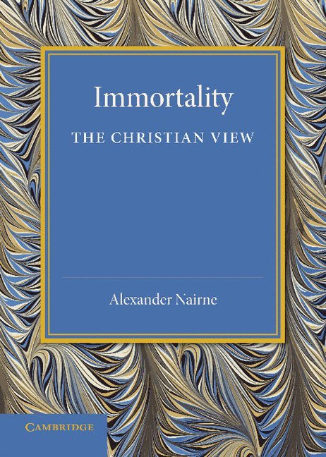 Immortality: The Christian View 1