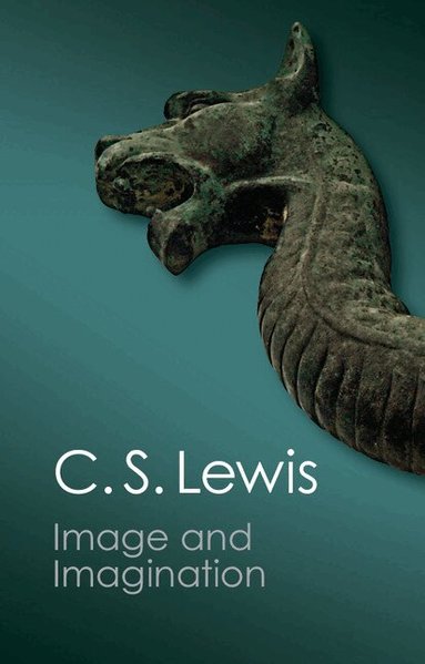 C. S. Lewis, Walter Hooper - Image and Imagination, Häftad
