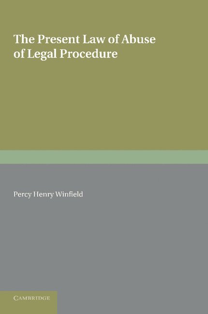 The Present Law of Abuse of Legal Procedure 1