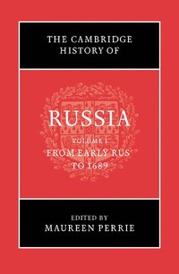 bokomslag The Cambridge History of Russia: Volume 1, From Early Rus' to 1689