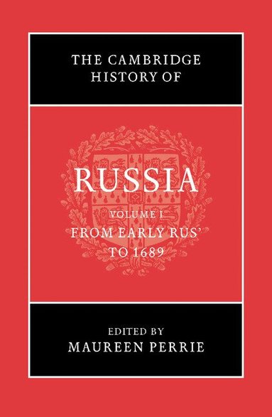 Maureen Perrie - The Cambridge History of Russia: Volume 1, From Early Rus' to 1689, Häftad