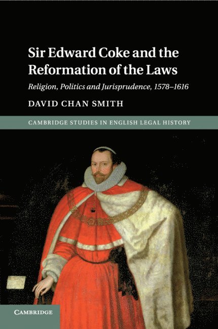 Sir Edward Coke and the Reformation of the Laws 1