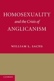 bokomslag Homosexuality and the Crisis of Anglicanism