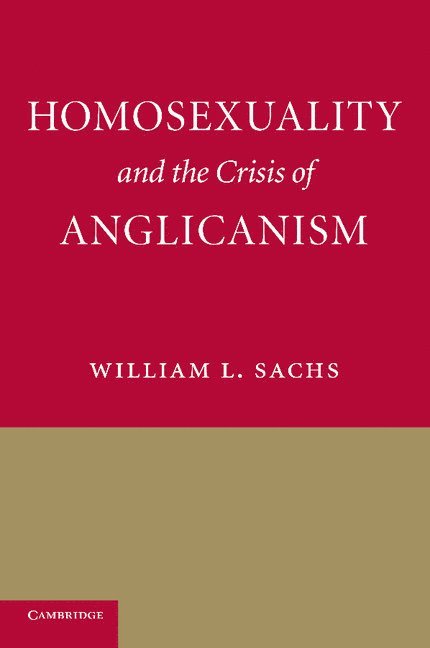 Homosexuality and the Crisis of Anglicanism 1