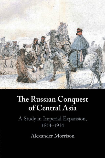 The Russian Conquest of Central Asia 1