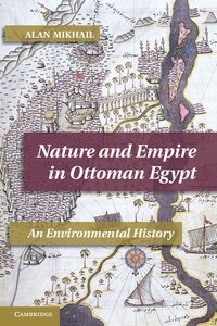 bokomslag Nature and Empire in Ottoman Egypt