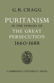 bokomslag Puritanism in the Period of the Great Persecution 1660-1688