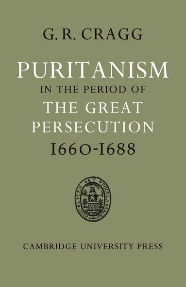 bokomslag Puritanism in the Period of the Great Persecution 1660-1688