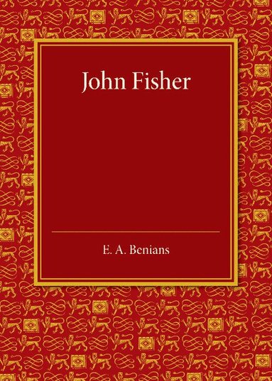 Ernest Alfred Benians - John Fisher, Häftad