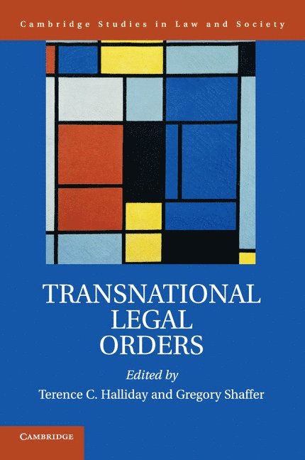 Terence C. Halliday, Irvine) Shaffer, Gregory (University of California, Gregory Shaffer - Transnational Legal Orders, Häftad