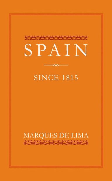 bokomslag Spain since 1815