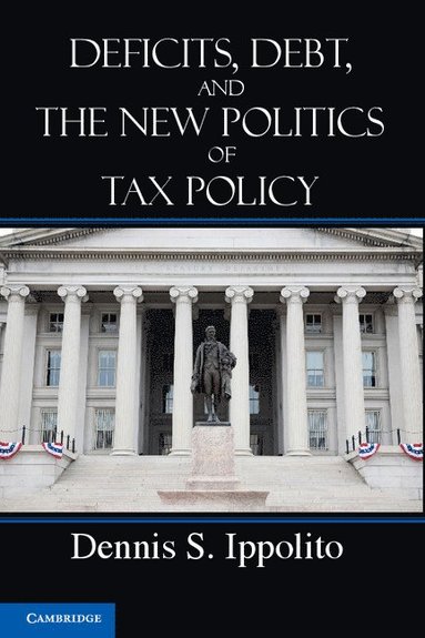 bokomslag Deficits, Debt, and the New Politics of Tax Policy