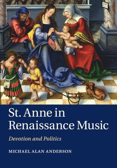 bokomslag St Anne in Renaissance Music