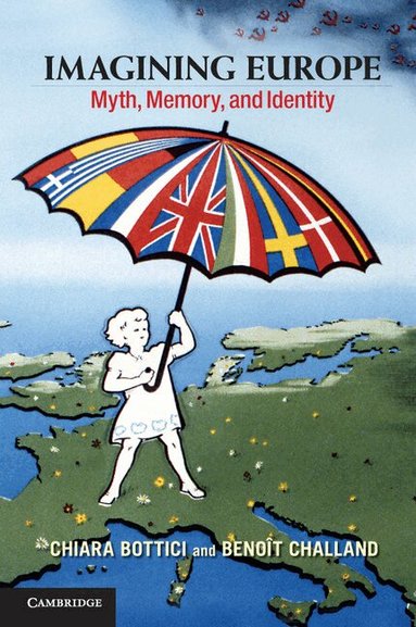Chiara Bottici, Benoît Challand - Imagining Europe, Häftad