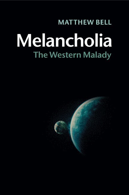 Matthew Bell, Matthew (King's College London) Bell - Melancholia, Häftad