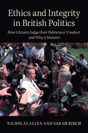 bokomslag Ethics and Integrity in British Politics