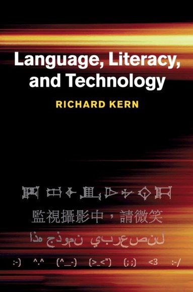 Richard Kern - Language, Literacy, and Technology, Häftad