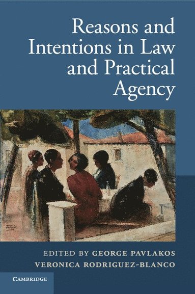 bokomslag Reasons and Intentions in Law and Practical Agency