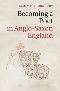 bokomslag Becoming a Poet in Anglo-Saxon England