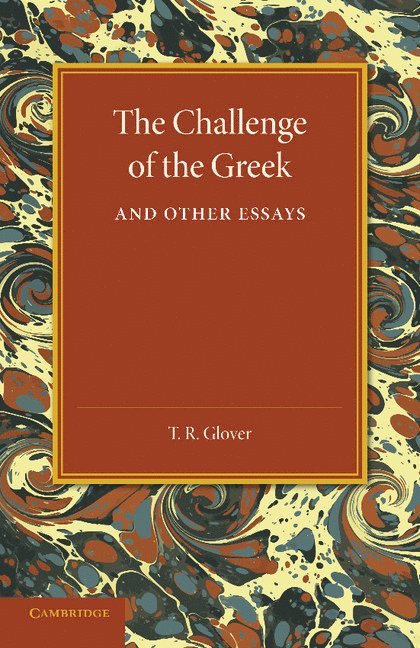 The Challenge of the Greek and Other Essays 1