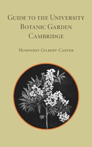 bokomslag Guide to the University Botanic Garden Cambridge