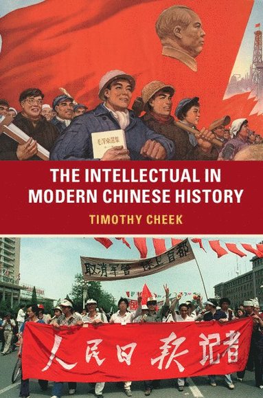 bokomslag The Intellectual in Modern Chinese History