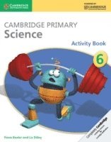 Fiona Baxter, Liz Dilley - Cambridge Primary Science Activity Book 6, Häftad