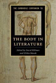 David Hillman, Ulrika Maude - The Cambridge Companion to the Body in Literature, Häftad