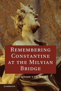 bokomslag Remembering Constantine at the Milvian Bridge