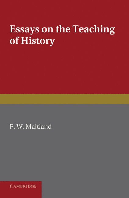 Essays on the Teaching of History 1