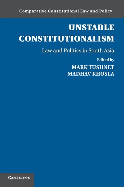 Mark Tushnet, Madhav Khosla, Massachusetts) Tushnet, Mark (Harvard Law School, Massachusetts) Khosla, Madhav (Harvard University - Unstable Constitutionalism, Häftad