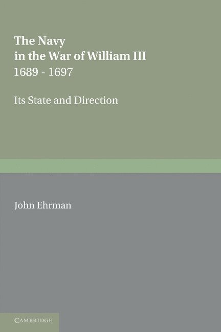 The Navy in the War of William III 1689-1697 1